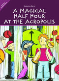 A magical half hour at the Acropolis - Κατερίνα Σέρβη - Diavazo Greek Books