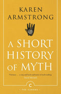 A Short History of Myth - Karen Armstrong - Diavazo Greek Books