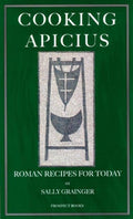 Cooking Apicius : Roman Recipes for Today - Sally Grainger - Diavazo Greek Books