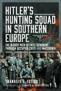 Hitler’s Hunting Squad in Southern Europe - Thanasis Fotiou - Diavazo Greek Books